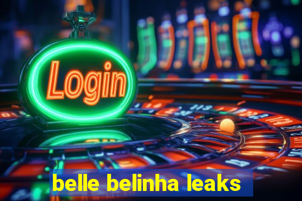 belle belinha leaks